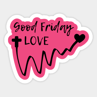 Good Friday Love Sticker